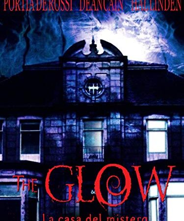 The Glow- La Casa Del mistero
